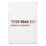 TITCH ROAD  iPad Mini Cases