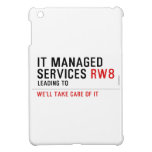 It managed  services  iPad Mini Cases