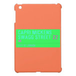 Capri Mickens  Swagg Street  iPad Mini Cases