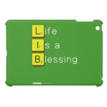 Life 
 Is a 
 Blessing
   iPad Mini Cases