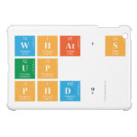 What's
 Up
 PhD?  iPad Mini Cases
