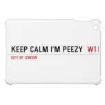 keep calm i'm peezy   iPad Mini Cases