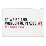 10 Weird and wonderful places  iPad Mini Cases