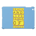 Death
 And
 Life
 power
 Of
 tongue  iPad Mini Cases