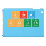 Chem
 South
   iPad Mini Cases