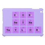 Zoe 
 Reyna
 Taylor  iPad Mini Cases