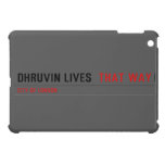 Dhruvin lives   iPad Mini Cases