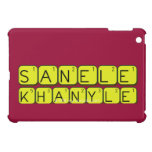 
 SANELE
 KHANYLE  iPad Mini Cases