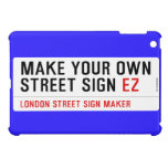 make your own street sign  iPad Mini Cases