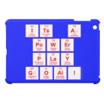 ITS A
 POWER
 PLAY
 GOAL!  iPad Mini Cases