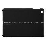keep the streets gold and never let go       iPad Mini Cases