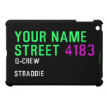 Your Name Street  iPad Mini Cases