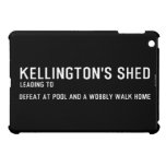 Kellington's shed  iPad Mini Cases