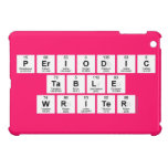 Periodic
 Table
 Writer  iPad Mini Cases
