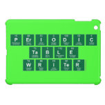 Periodic
 Table
 Writer  iPad Mini Cases