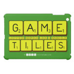 Game
 Letter nomsa luv's andile
 Tiles  iPad Mini Cases