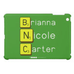 Brianna
 Nicole
 Carter  iPad Mini Cases