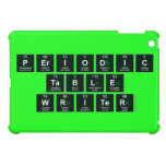 Periodic
 Table
 Writer  iPad Mini Cases