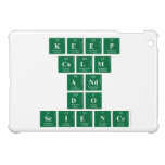 Keep
 CALM
 AND
 DO
 SCIENCE  iPad Mini Cases