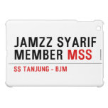 Jamzz Syarif Member  iPad Mini Cases