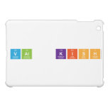 Val  Kish  iPad Mini Cases