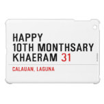 Happy 10th Monthsary Khaeram  iPad Mini Cases