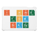 I HATE
 TOM
 BRADY  iPad Mini Cases