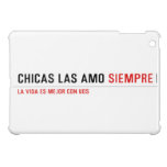 Chicas las amo  iPad Mini Cases