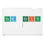 Pam Smith
   iPad Mini Cases