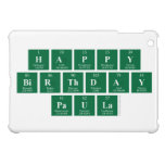 Happy
 Birthday
 Paula  iPad Mini Cases