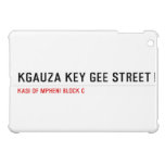 Kgauza Key Gee Street  iPad Mini Cases