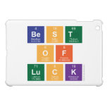 Best
 Of
 Luck  iPad Mini Cases