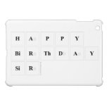 Happy
 Birthday
 Sir  iPad Mini Cases