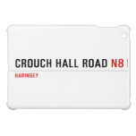 Crouch Hall Road  iPad Mini Cases