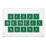 Happy
 Birthday
 Allison  iPad Mini Cases