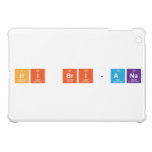 Hi Bri-Ana  iPad Mini Cases