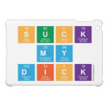Suck
 My
 Dick  iPad Mini Cases