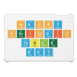 Happy 
 Periodic
 Table 
 Day  iPad Mini Cases