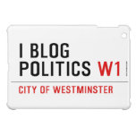 I Blog  Politics  iPad Mini Cases