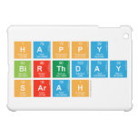 Happy
 Birthday
 Sarah  iPad Mini Cases