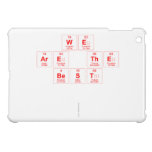 we 
 are the
 best 
 
   iPad Mini Cases
