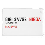 GiGi savge   iPad Mini Cases