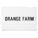 ORANGE FARM   iPad Mini Cases