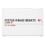 FESTUS KWASI BOAKYE   iPad Mini Cases