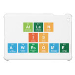 Allan
 is
 Awesome  iPad Mini Cases