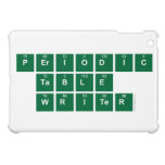 Periodic
 Table
 Writer  iPad Mini Cases