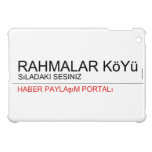 Rahmalar Köyü  iPad Mini Cases