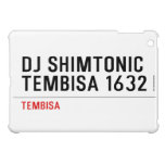 DJ SHIMTONIC TEMBISA 1632  iPad Mini Cases