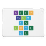 Keep
 Calm
 And
 Love
 Me  iPad Mini Cases