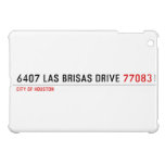 6407 Las Brisas Drive  iPad Mini Cases